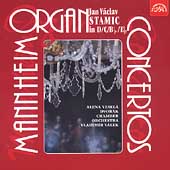 Mannheim Organ Concertos - J. V. Stamic / Vesela, Valek