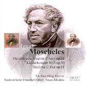 Moscheles: Symphony in C, etc / Liu Xiao Ming(p), Nikos Athinaos(cond), Frankfurt State Orchestra, etc
