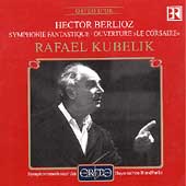Berlioz: Symphonie fantastique, etc / Rafael Kubelik