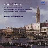 Liszt: Petrarch Sonnets, Liebestraum, etc / Paul Crossley