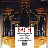 Bach and Contemporaries: Organ Works / Luc Ponet