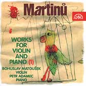 Martinu: Works for Violin and Piano Vol 1 / Matousek, Adamec