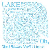 Oh, The Places We'll Go [LP]