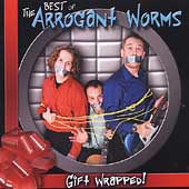 Gift Wrapped: The Best Of The Arrogant Worms