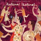 Putumayo Presents:  Latino! Latino!