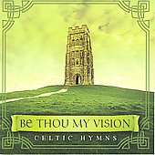 Be Thou My Vision: Celtic