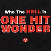 Who The Hell Is The One Hit Wonder