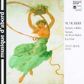 Schubert: Valses nobles, Valses sentimentales, Laendler/ Ader