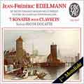 Edelmann: 7 Sonates pour Clavecin / Sylvie Pecot-Douatte