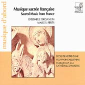Musique sacree francaise / Marcel Peres, Ensemble Organum
