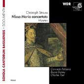 Documenta - C. Strauss: Missa Maria concertata, Motetten