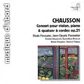 Chausson: Concert Op 21, etc / Pasquier, Pennetier, et al