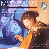 Mandoline galante - 18th Century Neapolitan Works : Denis, Fargere, Gervasio, etc / Christian Schneider(mandolin), Syvie Pecot-Douatte(cemb)