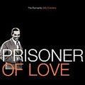 Prisoner of Love: The Romantic Billy Eckstine