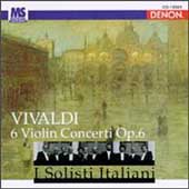 Vivaldi: 6 Violin Concerti Op. 6 / I Solisti Italiani