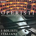 Operisti - Rossini, Donizetti, et al / I Solisti Italiani