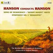 Hanson Conducts Hanson - Song Of Democracy, Merry Mount Suite, Symphony No.2 Romantic