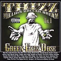 Thizz Million Dollar Dream Vol. 1: Green... [PA]