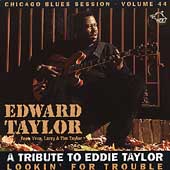 Lookin' For Trouble (A Tribute To Eddie Taylor)