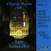 Music from Trinity Church Vol 3: Sowerby: Choral Music