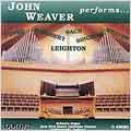 John Weaver Performs... Dupre, Schubert, Bach, et al