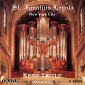 Kent Tritle - St. Ignatius Loyola, New York City