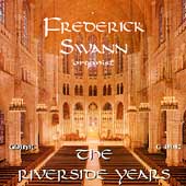 The Riverside Years / Frederick Swann