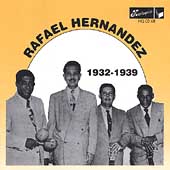 Rafael Hernandez 1932-1939 Rafael Hernandez 1932-1939