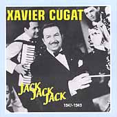 Xavier Cugat/Jack Jack JackF 1947-1949[HQCD160]