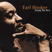 Simply The Best : The Earl Hooker Collection