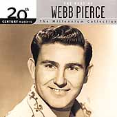 20th Century Masters: The Millennium Collection: The Best Of Webb Pierce
