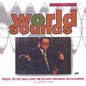 Music Of The Erhu And The Bowed... Music Of The Erhu And The Bowed...