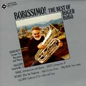 Bobissimo! The Best of Roger Bobo