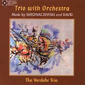 Trio with Orchestra - Skrowaczewski, David / Verdehr Trio