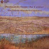 Postcards from the Center / Moran Woodwind Quintet