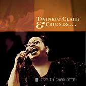 Twinkie Clark & Friends: Live in Charlotte