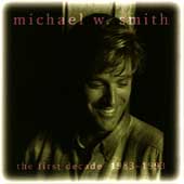 Michael W. Smith/The First Decade 1983-1993[49231]
