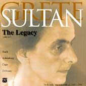 Grete Sultan - The Legacy Volume 1 - Bach, Schoenberg, et al Grete Sultan - The Legacy Volume 1 - Bach, Schoenberg, et al