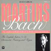 Joao Carlos Martins - Bach Vol 9: English Suites, etc