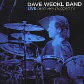 The Dave Weckl Band: Live & Very Plugged In The Dave Weckl Band: Live & Very Plugged In
