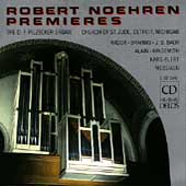 Robert Noehren Premieres