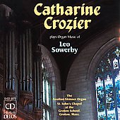 Sowerby: Organ Music / Catharine Crozier