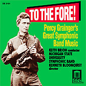 To the Fore! Percy Grainger's Great Symphonic Band Music