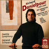 Danielpour: First Light, etc / Schwarz, Seattle Symphony