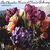 The Complete Chamber Music of Claude Debussy