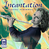 Incantation / Eugenia Zukerman