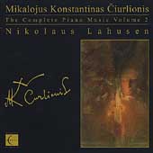 Ciurlionis: Complete Piano Music Vol 2 / Nikolaus Lahusen