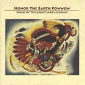 Honor the Earth Powwow--Songs of the Great Lake Indians
