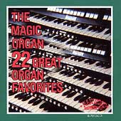 The Magic Organ-22 Great Organ Favorites The Magic Organ-22 Great Organ Favorites
