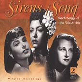 Sirens Of Song: Torch Songs Of The 30's & 40's